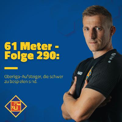 Folge 290: Oberliga-Aufsteiger, die schwer zu bespielen sind Folge 290: Oberliga-Aufsteiger, die schwer zu bespielen sind