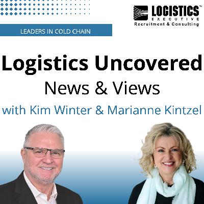 Episode 133: Logistics Uncovered – News & Views with Kim Winter & Marianne Kintzel Episode 133: Logistics Uncovered – News & Views with Kim Winter & Marianne Kintzel