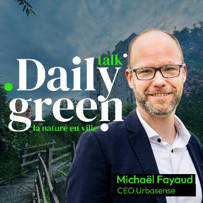 #7 La gestion de l'eau et des arbres urbains avec Michaël Fayaud