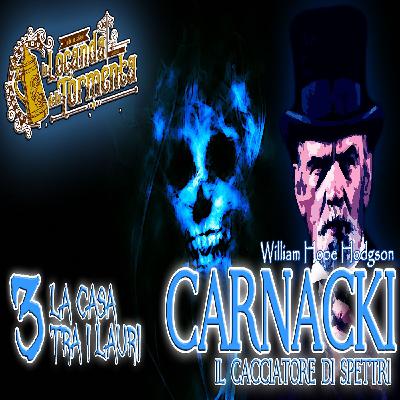 Audiolibro Carnacki il cacciatore di Spettri - 03 La casa tra i lauri