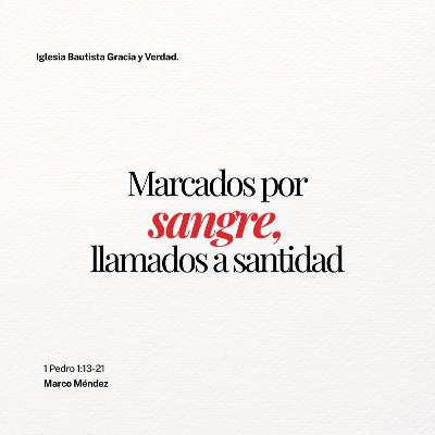 Marcados por sangre - llamados a santidad. / Marco Méndez