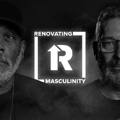 Renovating Masculinity is Now The GreatMan Podcast Renovating Masculinity is Now The GreatMan Podcast