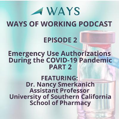 Emergency Use Authorizations During the COVID-19 Pandemic - Part 2 Emergency Use Authorizations During the COVID-19 Pandemic - Part 2