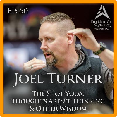 The Shot Yoda: Joel Turner Gets In Your Head Ep.50 The Shot Yoda: Joel Turner Gets In Your Head Ep.50