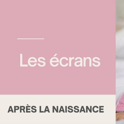 Les écrans et leur impact sur les bébés Les écrans et leur impact sur les bébés