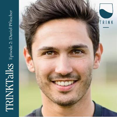 2: Daniel Pfitscher of Weingut Pfitscher on the rise of Alpine wines in Alto-Adige Südtirol - TRINKTalks
