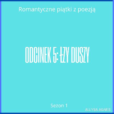 Odcinek 5: Łzy duszy