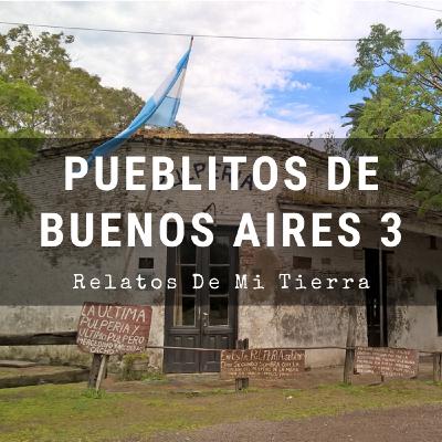Viajá a los Pueblitos de Buenos Aires con los mejores tips - Relatos de mi tierra 35