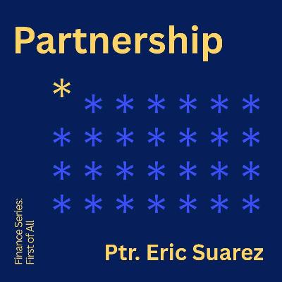 Finance Series | Partnership & Mission | Ptr. Eric Suarez