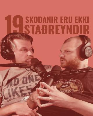 19: Skoðanir eru ekki staðreyndir