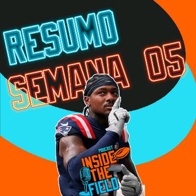 Inside The Field - 83 - Resumo Semana 05