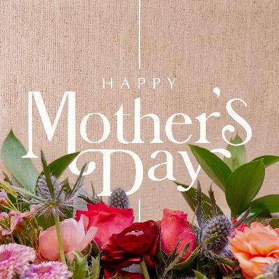 May 9 :: Mothers Day (CJ Bethea)