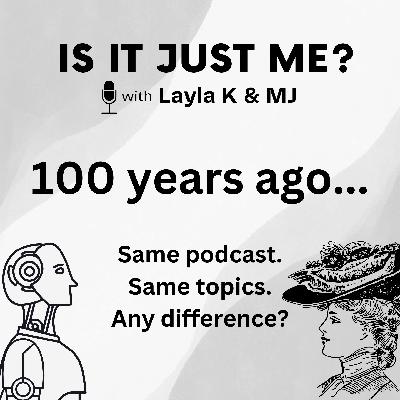 What If... This Podcast Was From 100 Years Ago?