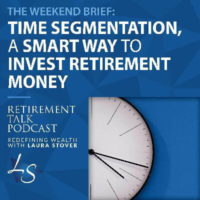 Time Segmentation, a Smart Way to Invest Retirement Money