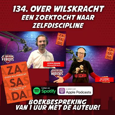 134. Over Wilskracht - een zoektocht naar zelfdiscipline | met auteur Edwin Zasada 134. Over Wilskracht - een zoektocht naar zelfdiscipline | met auteur Edwin Zasada