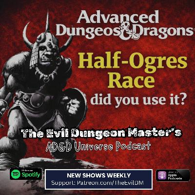 AD&D Monster Spotlight: Half-Ogres, did you use them
