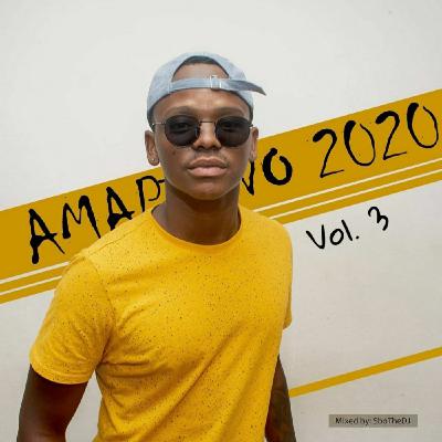Amapiano 2020 Vol 3 mixed by Sbo The DJ