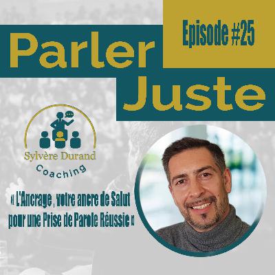L'Ancrage : Votre Ancre de Salut pour une Prise de Parole Réussie. Episode #25
