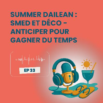 Summer Dailean Club 33/45 - SMED et déco : Anticiper pour gagner du temps