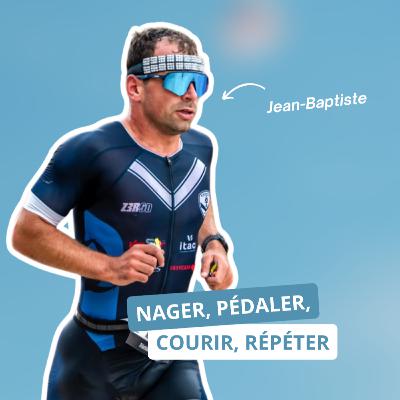 Nager, pédaler, courir, répéter, avec Jean-Baptiste @jb_tri_off