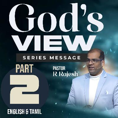 God's View - Part - 2 | Pastor R Rajesh God's View - Part - 2 | Pastor R Rajesh