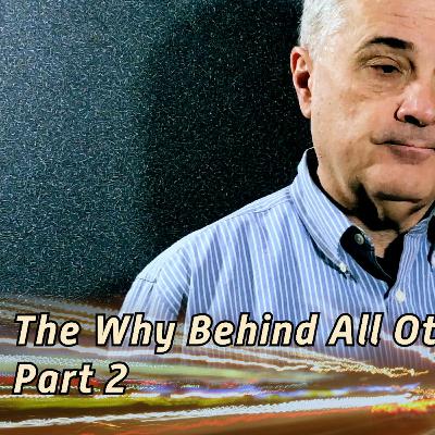 The Why Behind All Other Whys, Part 2