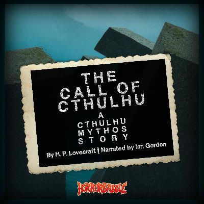 The Call of Cthulhu by H. P. Lovecraft | A Cthulhu Mythos Story