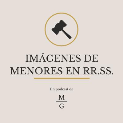 Imágenes de Menores en Redes Sociales - UNIVERSO JURÍDICO #10