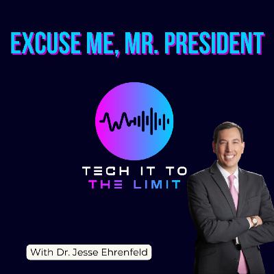 Excuse Me, Mr. President