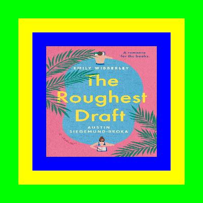 Full Book The Roughest Draft EBOOK..!! [Read]