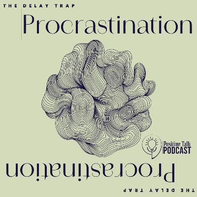 8:6 The delay trap: Procrastination
