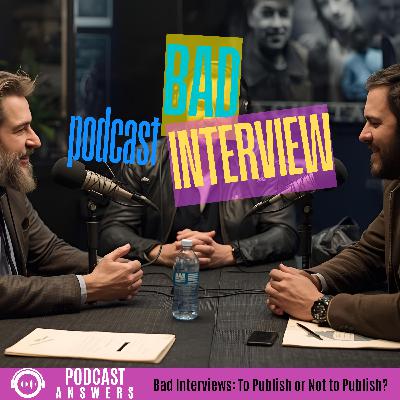 Bad Interviews: To Publish or Not to Publish?