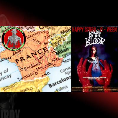 HORROR WITH SIR. STURDY EP 574: BABY BLOOD – FRENCH WOMB OF DOOM HORROR WITH SIR. STURDY EP 574: BABY BLOOD – FRENCH WOMB OF DOOM