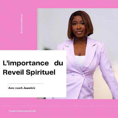 L'importance du Réveil Spirituel avec Coach Joanelsie