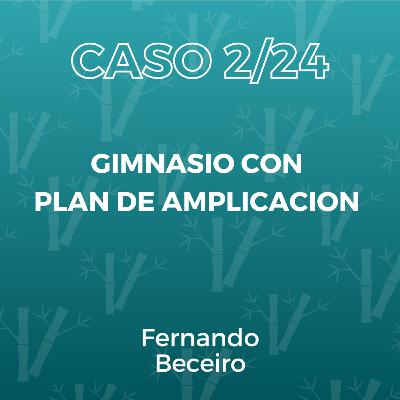 CASO 2/24 - Gimnasio con plan de ampliación