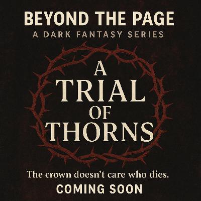 A Trial of Thorns: Teaser A Trial of Thorns: Teaser