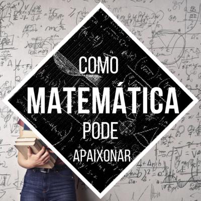 Paixão matemática #PAPOS Paixão matemática #PAPOS