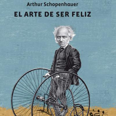 Ep:45 Trazando el Camino de la Felicidad: Lecciones de Schopenhauer para una Vida Plena
