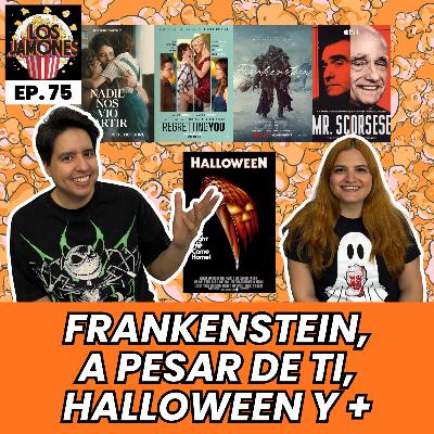 Recomendamos: Frankenstein, A Pesar de Ti, Nadie Nos Vio Partir y Halloween Recomendamos: Frankenstein, A Pesar de Ti, Nadie Nos Vio Partir y Halloween