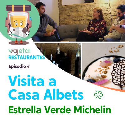 4. Casa Albets - Estrella verde michelín vegano. VIAJETAL RESTAURANTES