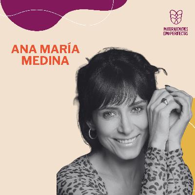 193. Maternidad multifacética- Ana María Medina