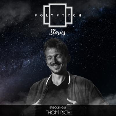 Polyptych Stories | Episode #269 - Thom Rich