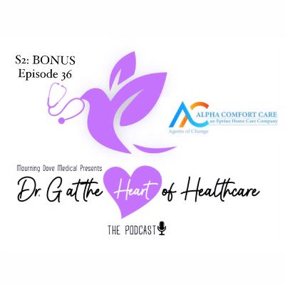 S2: BONUS Episode 36- Alpha Comfort Care, Agents of Change
