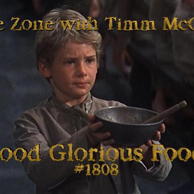 The Zone with Timm McCoy #1808 "Food Glorious Food"