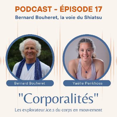 #17 Bernard Bouheret, la voie du Shiatsu