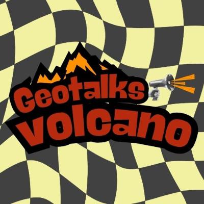 GEOTALKS VOLCANO: A New Name, A New Love
