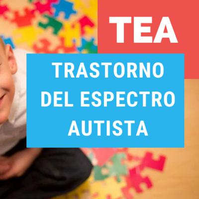 Trastorno del espectro autista (TEA) Trastorno del espectro autista (TEA)