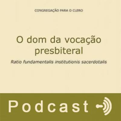 O Dom da Vocação Presbiteral. 04 Formação inicial e permanente