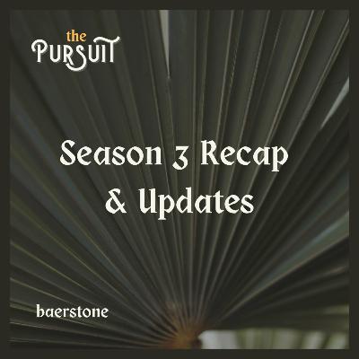 Season 3 Recap & Updates