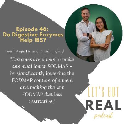 Do Digestive Enzymes Help IBS? with Anjie Liu and David Hachuel